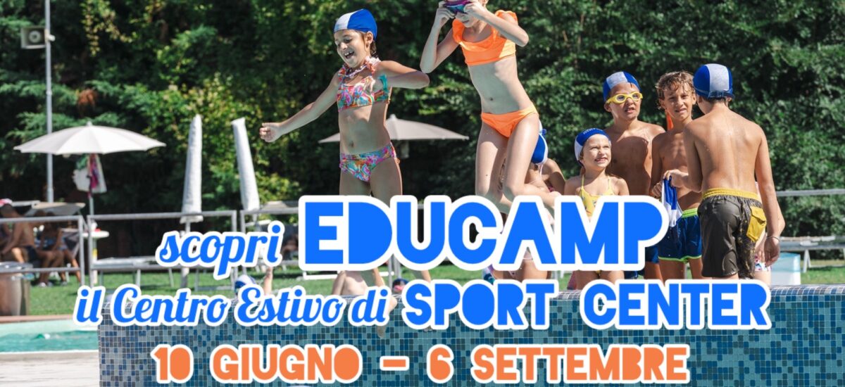 EDUCAMP: scopri il Centro estivo di Sport Center Parma