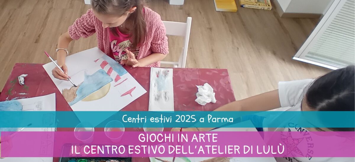 Centri estivi 2025: “Giochi in arte” a L’Atelier di Lulù